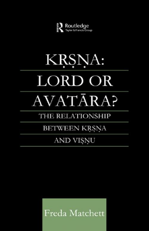 Cover of the book Krsna: Lord or Avatara? by Freda Matchett, Taylor and Francis