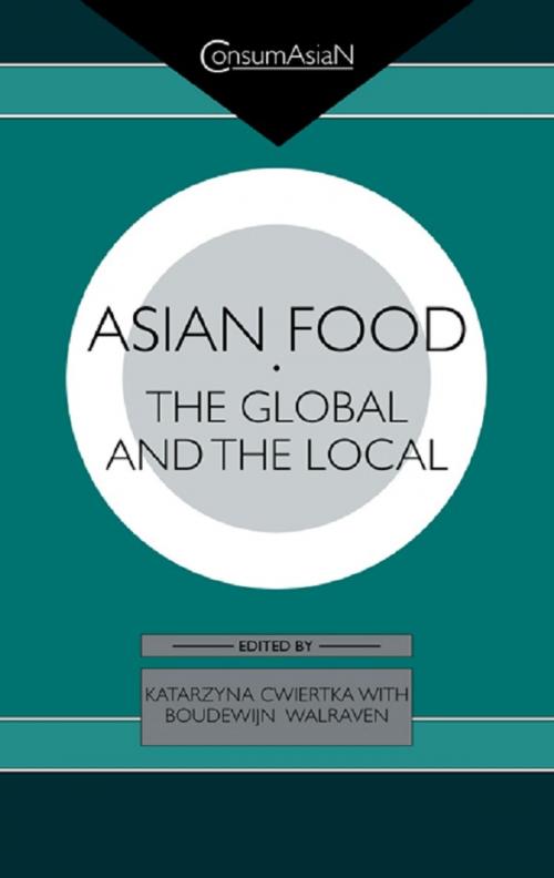 Cover of the book Asian Food by Katarzyna J. Cwiertka, Boudewijn C. A. Walraven, Taylor and Francis