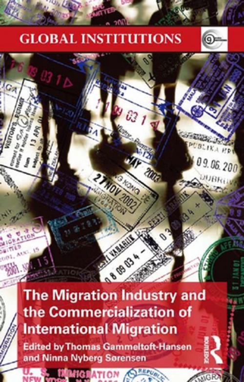 Cover of the book The Migration Industry and the Commercialization of International Migration by , Taylor and Francis