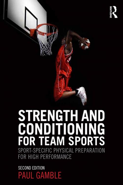 Cover of the book Strength and Conditioning for Team Sports by Paul Gamble, Taylor and Francis
