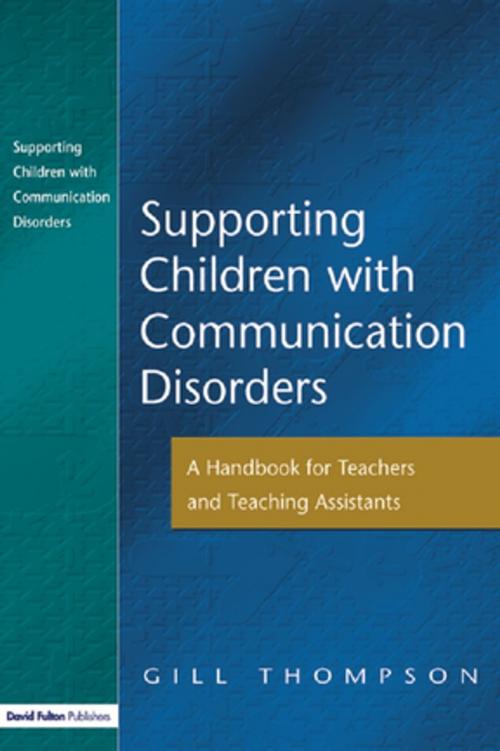 Cover of the book Supporting Communication Disorders by Gill Thompson, Taylor and Francis