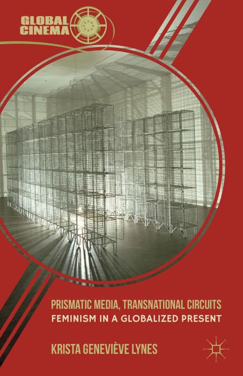 Cover of the book Prismatic Media, Transnational Circuits by K. Lynes, Palgrave Macmillan US