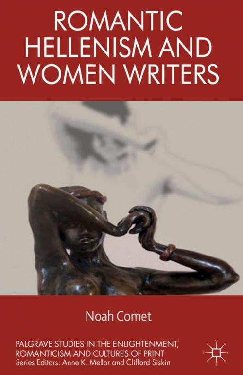 Cover of the book Romantic Hellenism and Women Writers by N. Comet, Palgrave Macmillan UK