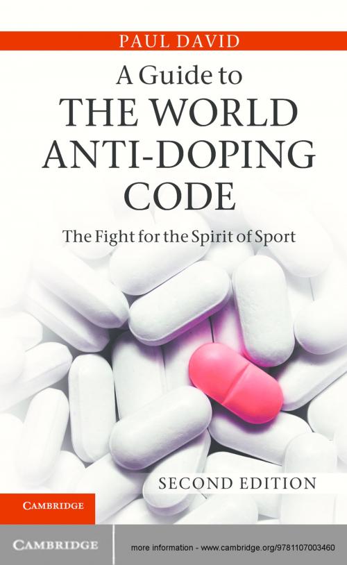 Cover of the book A Guide to the World Anti-Doping Code by Paul David, Cambridge University Press