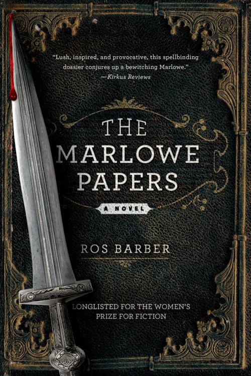 Cover of the book The Marlowe Papers by Ros Barber, St. Martin's Press