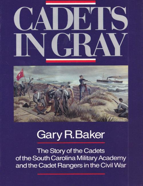 Cover of the book Cadets in Gray by Gary R. Baker, Lulu.com