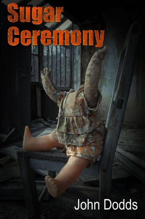Cover of the book Sugar Ceremony by John Dodds, John Dodds