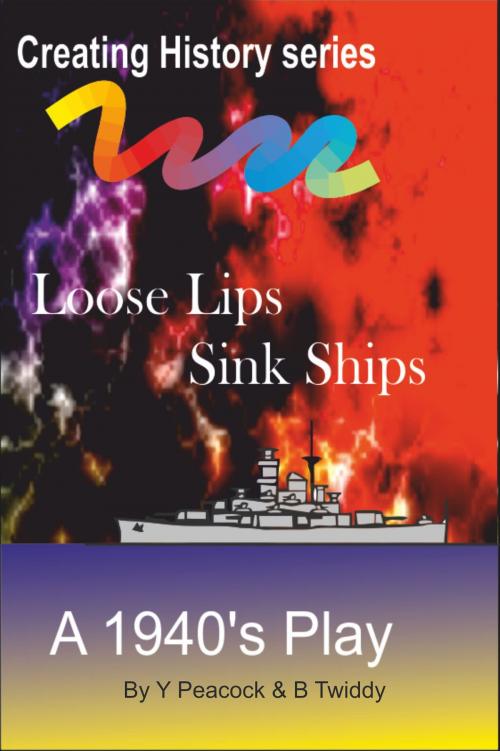 Cover of the book Loose Lips Sink Ships by Brian Twiddy, Brian Twiddy