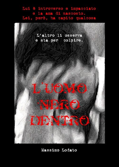 Cover of the book L'uomo nero dentro by Massimo Lodato, Massimo Lodato
