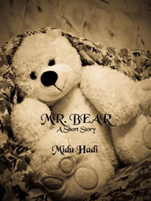 Cover of the book Mr. Bear by Midu Hadi, Midu Hadi