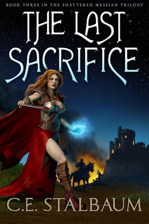 Cover of the book The Last Sacrifice by C.E. Stalbaum, Jade Fantasy