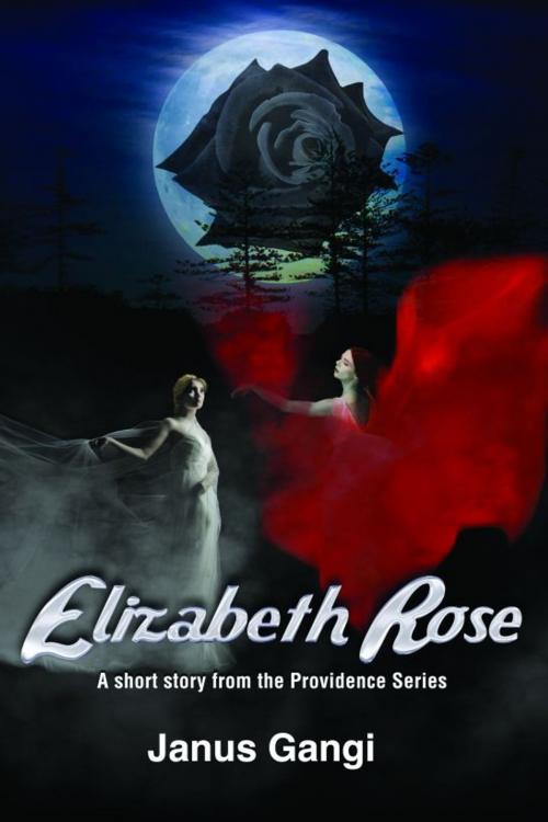 Cover of the book Elizabeth Rose by Janus Gangi, Janus Gangi