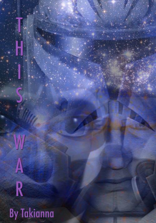 Cover of the book Star Wars: This War by Takianna, Star Wars Fanbase Publications