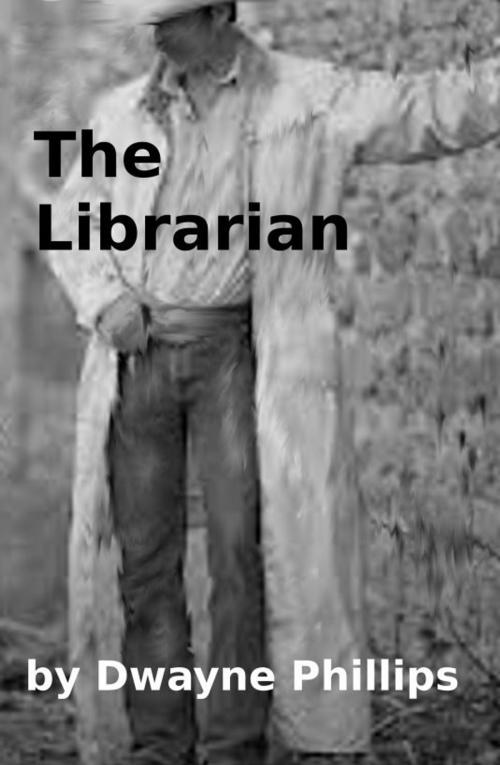 Cover of the book The Librarian by Dwayne Phillips, Dwayne Phillips