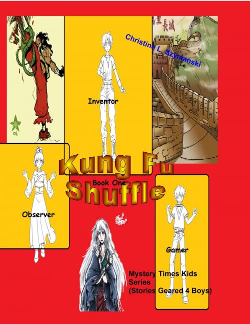 Cover of the book Kung Fu Shuffle..A Mystery Times Kids Series (Stories Geared 4 Boys) by Christine L. Szymanski, Christine L. Szymanski