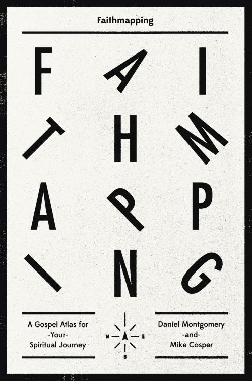 Cover of the book Faithmapping by Mike Cosper, Daniel Montgomery, Crossway