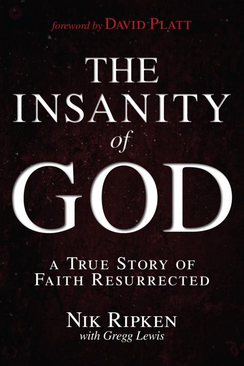 Cover of the book The Insanity of God by Nik Ripken, Gregg Lewis, B&H Publishing Group