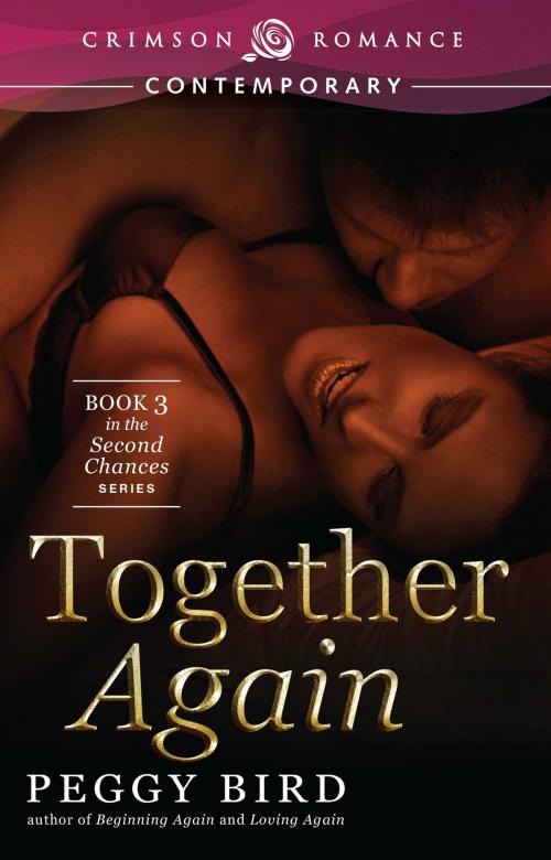 Cover of the book Together Again by Peggy Bird, Crimson Romance