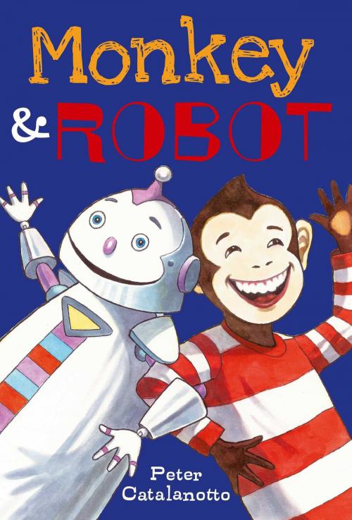 Cover of the book Monkey & Robot by Peter Catalanotto, Atheneum Books for Young Readers