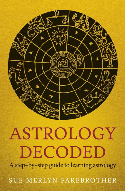 Cover of the book Astrology Decoded by Sue Merlyn Farebrother, Ebury Publishing