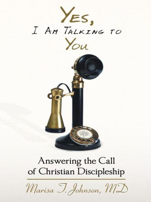 Cover of the book Yes, I Am Talking to You by Marisa J. Johnson, WestBow Press