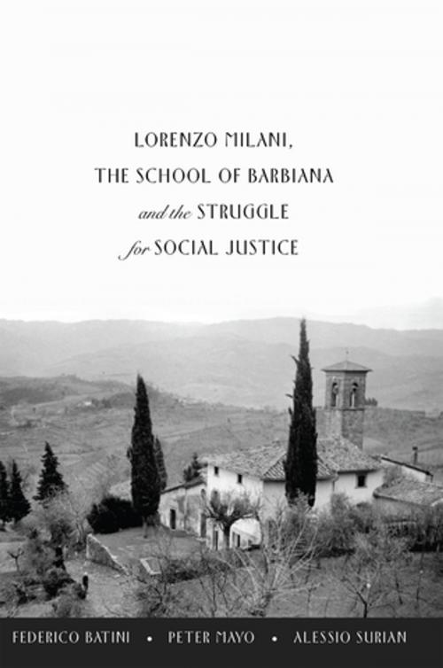 Cover of the book Lorenzo Milani, The School of Barbiana and the Struggle for Social Justice by Federico Batini, Alessio Surian, Peter Mayo, Peter Lang