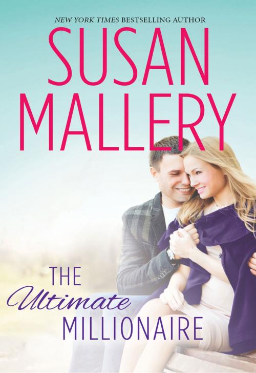 Cover of the book The Ultimate Millionaire by Susan Mallery, HQN Books