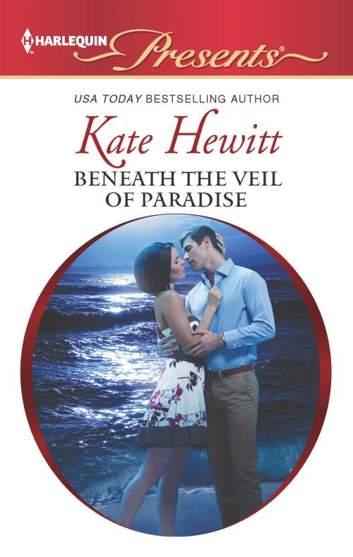 Cover of the book Beneath the Veil of Paradise by Kate Hewitt, Harlequin