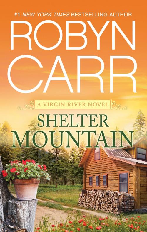 Cover of the book Shelter Mountain by Robyn Carr, MIRA Books