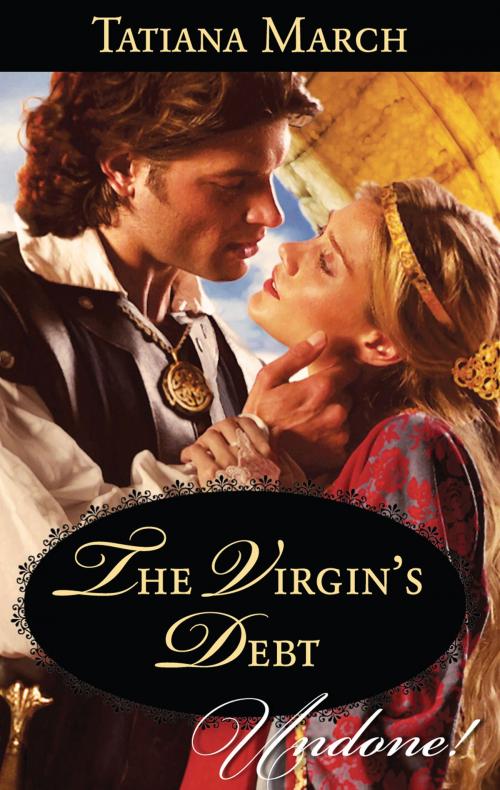 Cover of the book The Virgin's Debt by Tatiana March, Harlequin