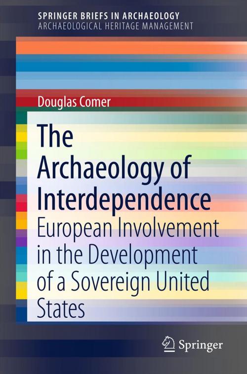 Cover of the book The Archaeology of Interdependence by Douglas C Comer, Springer New York