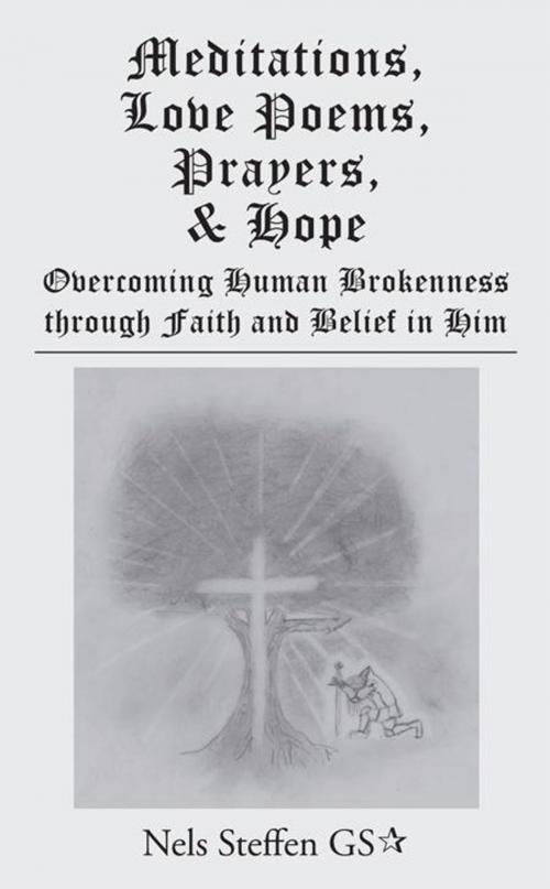 Cover of the book Meditations, Love Poems, Prayers, and Hope by Nels Steffen GS, Inspiring Voices