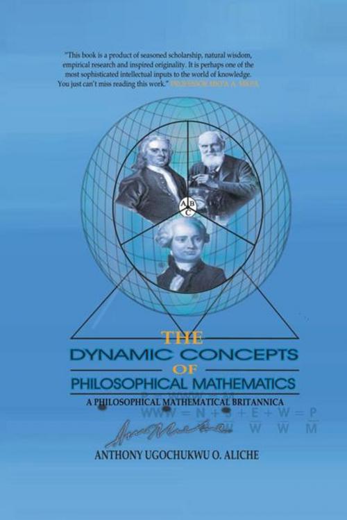 Cover of the book The Dynamic Concepts of Philosophical Mathematics by Anthony Ugochukwu O. Aliche, iUniverse