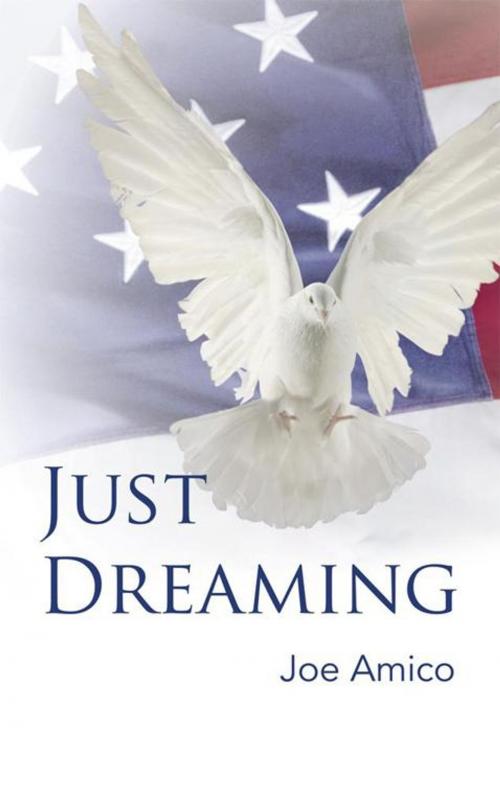 Cover of the book Just Dreaming by Joe Amico, iUniverse