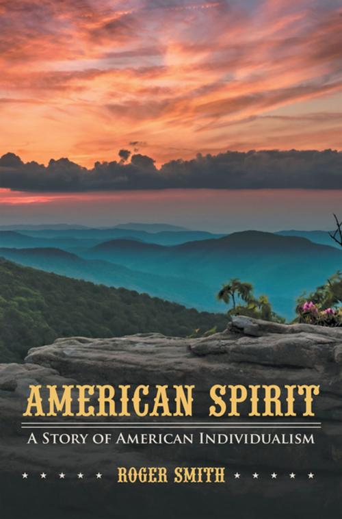 Cover of the book American Spirit by Roger Smith, iUniverse