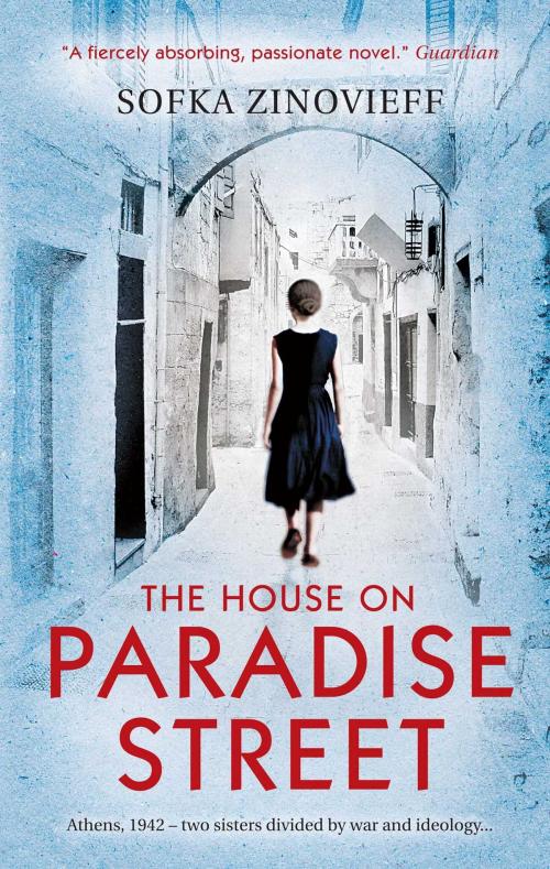 Cover of the book The House on Paradise Street by Sofka Zinovieff, Atria Books/Marble Arch Press