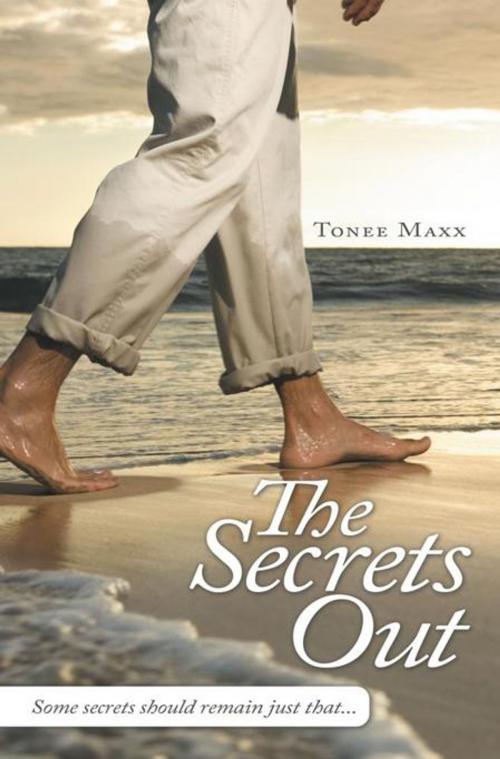 Cover of the book The Secret's Out by Tonee Maxx, AuthorHouse