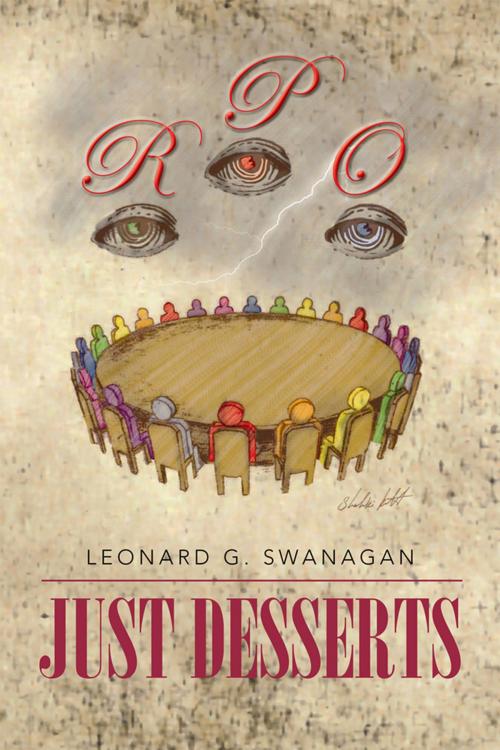 Cover of the book Just Desserts by Leonard G. Swangan, Xlibris US