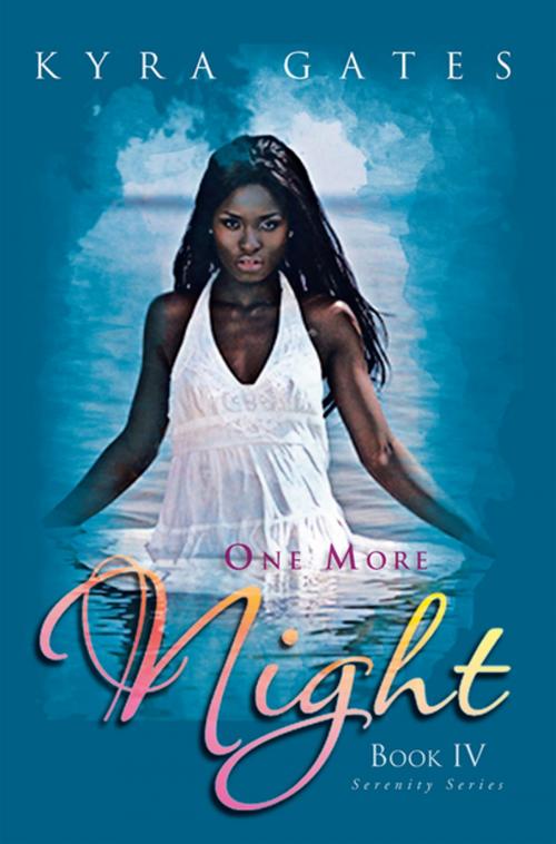 Cover of the book One More Night by Kyra Gates, Xlibris US