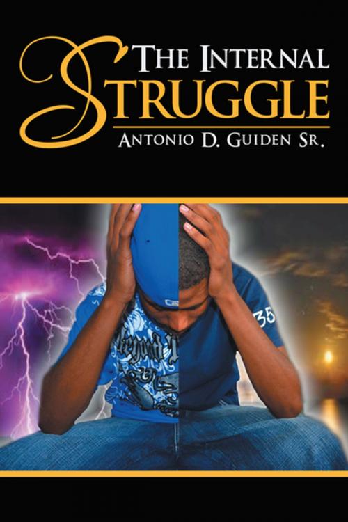 Cover of the book The Internal Struggle by Antonio D. Guiden Sr, Xlibris US