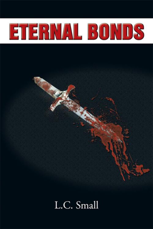 Cover of the book Eternal Bonds by Small, Xlibris UK