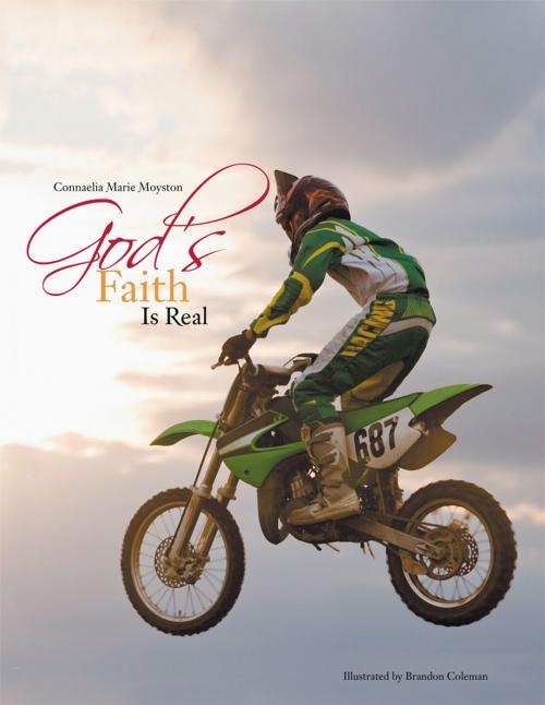 Cover of the book God's Faith Is Real by Connaelia Marie Moyston, AuthorHouse