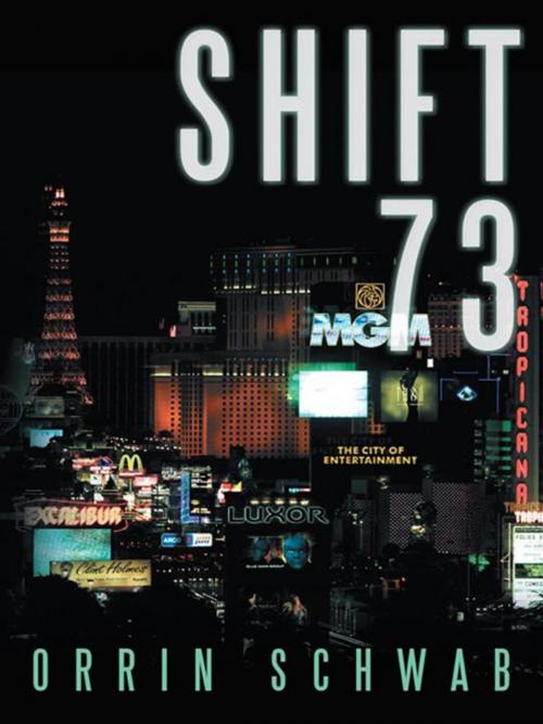 Cover of the book Shift 73 by Orrin Schwab, AuthorHouse