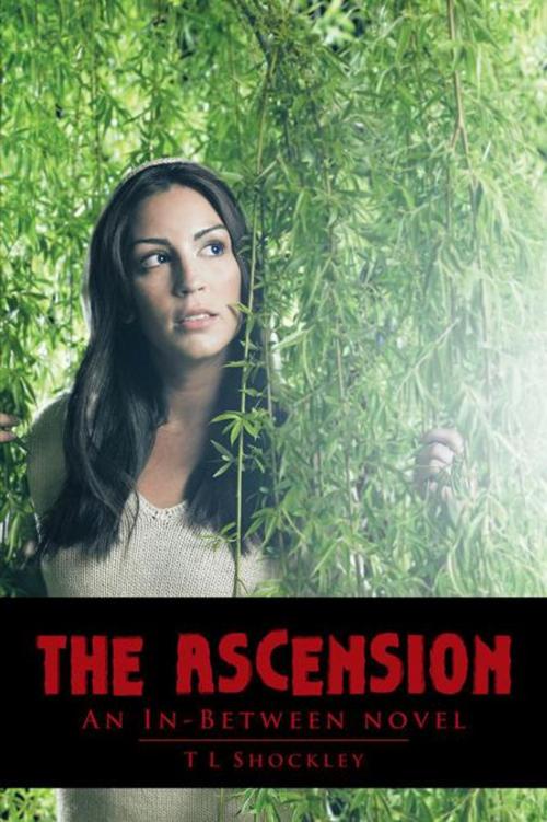 Cover of the book The Ascension by T L Shockley, AuthorHouse