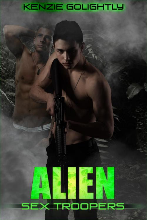 Cover of the book Alien Sex Troopers by Kenzie Golightly, Kenzie Golightly