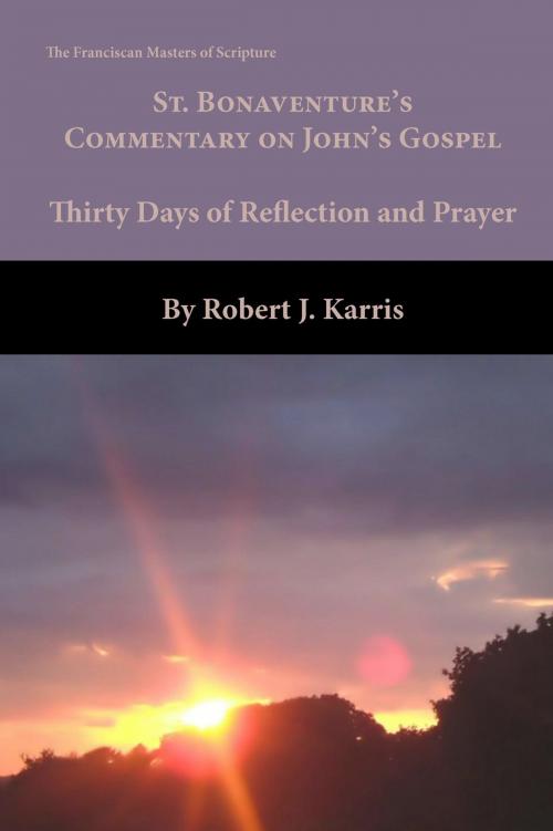 Cover of the book St. Bonaventure’s Commentary on John’s Gospel by Robert J. Karris, The Franciscan Institute