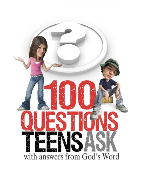 Cover of the book 100 Questions Teens Ask with answers from God's Word by Freeman Smith, Worthy