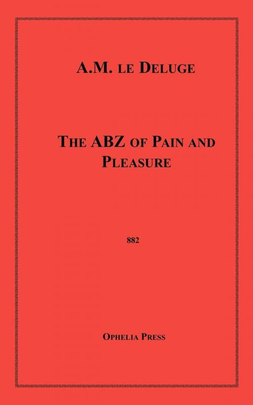 Cover of the book The ABZ of Pain and Pleasure by A.M. Le Deluge, Disruptive Publishing