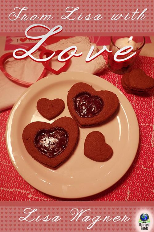 Cover of the book From Lisa with Love by Lisa Wagner, Untreed Reads