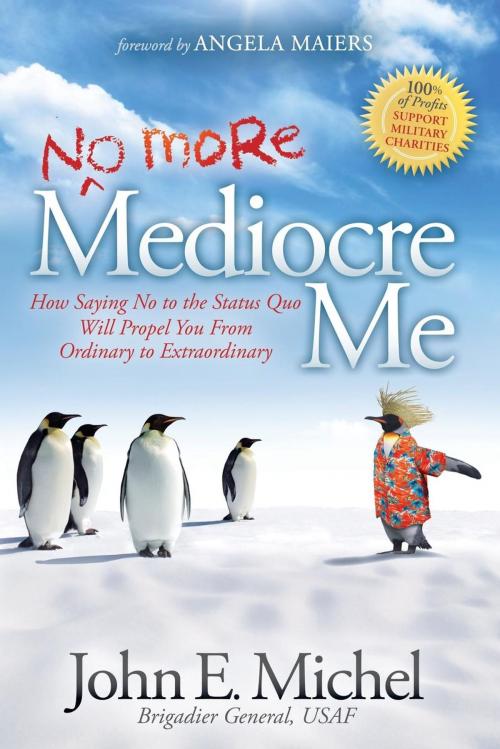 Cover of the book (No More) Mediocre Me by John E. Michel, Morgan James Publishing